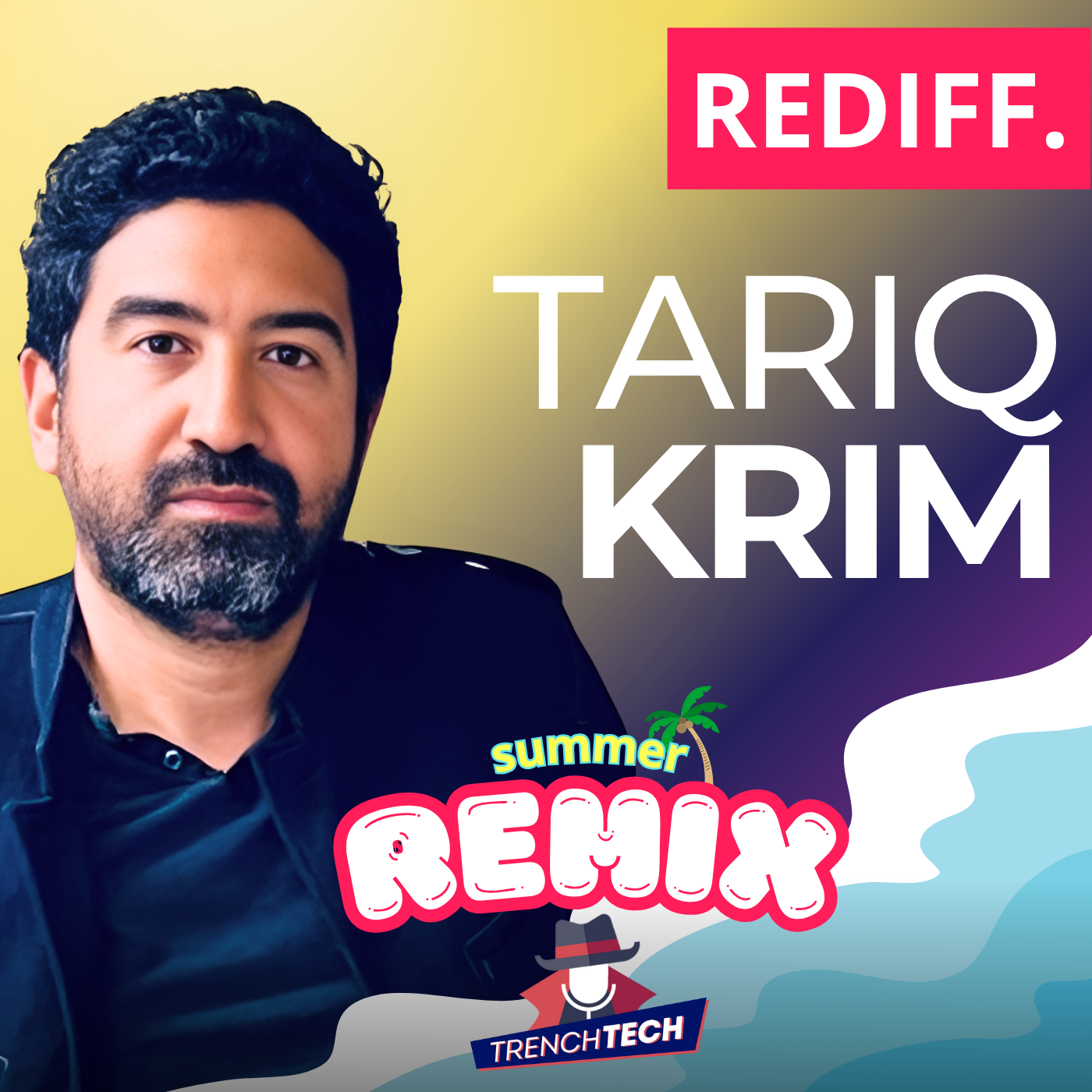 Tariq Krim autonomie cognitive trench tech summer remix 2025