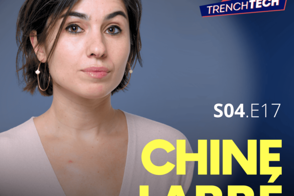 Trench Tech S04E17 - Chine Labbé - Newsguard - iA arme de désinformation massive